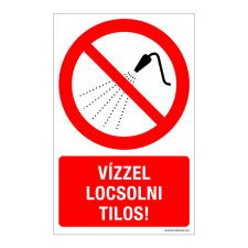 ZSONA DEKOR Vízzel locsolni tilos! Alumínium tábla 160x250 mm információs címke