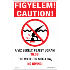 Zsona Figyelem A víz sekély, fejest ugrani tilos Műanyag tábla 250x160 mm információs címke