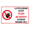 Zsona Illetékteleneknek belépni tilos Alumínium tábla 160x250 mm
