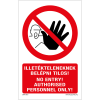 Zsona Illetékteleneknek belépni tilos Műanyag tábla 250x160 mm