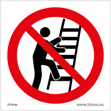 Zsona Létrára mászni tilos! Öntapadós matrica 100x100 mm információs címke