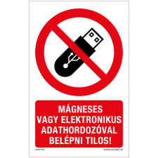 Zsona Mágneses vagy elektronikus adathordozóval belépni tilos Műanyag tábla 320x500 mm információs címke